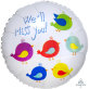 Folijski balon We'll Miss You
